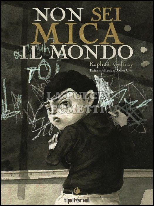 TIPITONDI # 41 - NON SEI MICA IL MONDO